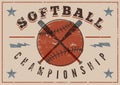 Softball Championship typographical vintage grunge style poster. Retro vector illustration.